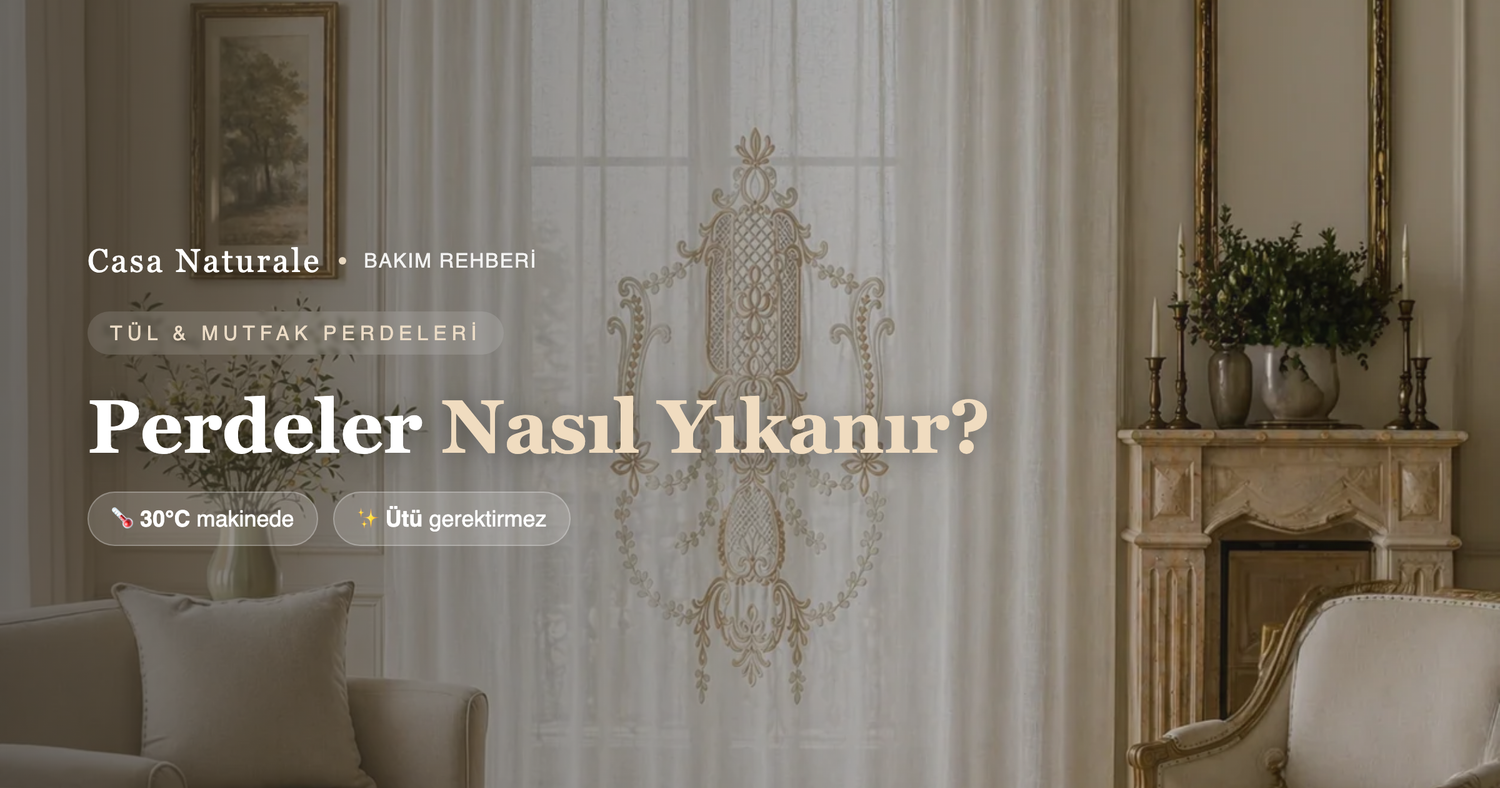 Keten Görünümlü Tül ve Mutfak Perdeleri Nasıl Yıkanır?