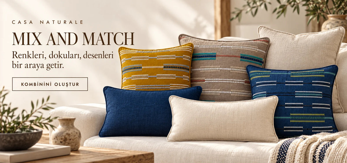 Mix and Match: renkleri, dokuları, desenleri bir araya getir — Casa Naturale kırlent kılıfları